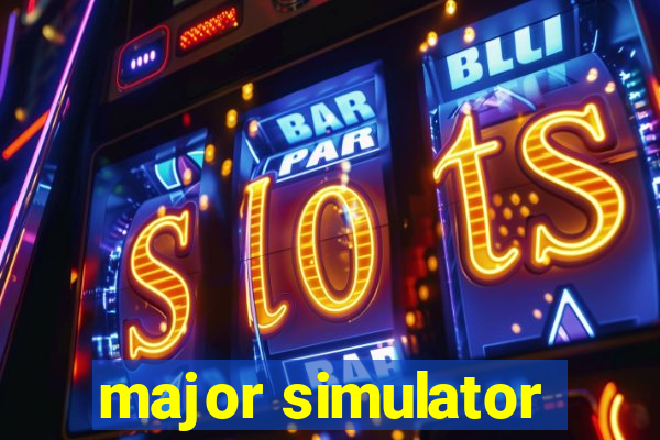 major simulator